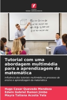 Tutorial com uma abordagem multimédia para a aprendizagem da matemática 6206416461 Book Cover