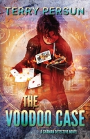 The Voodoo Case: A Shaman Detective Novel 1511998334 Book Cover