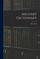 Military Dictionary - Primary Source Edition 1016068840 Book Cover