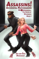 Assassins! Accidental Matchmakers 1990086314 Book Cover