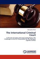The International Criminal Court 3846582905 Book Cover