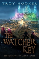 The Watcher Key (Descendants of Light, #1) 1734458410 Book Cover