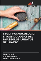 STUDI FARMACOLOGICI E TOSSICOLOGICI DEL PHASEOLUS LUNATUS NEL RATTO (Italian Edition) B0CLFWZB39 Book Cover