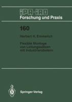 Flexible Montage von Leitungssatzen mit Industrierobotern (IPA-IAO Forschung und Praxis) 3540552278 Book Cover