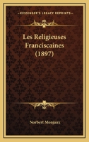 Les Religieuses Franciscaines (1897) 116017606X Book Cover