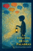 La Estación de las Palabras (Spanish Edition) B0GMYNWLSY Book Cover