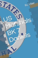 US Marshals BK 7 Daniels B0B4RQ5DH1 Book Cover