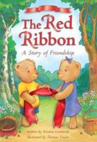 The Red Ribbon: A Book About Friendship 0794404014 Book Cover
