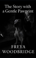 The Story with a Gentle Pawprint B0FWFDX469 Book Cover