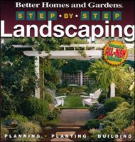 Landscaping: Planning, Planting, Building (Better Homes and Gardens: Step-by-Step Series) 0696025582 Book Cover