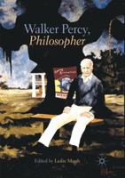 Walker Percy, Philosopher 3319779672 Book Cover