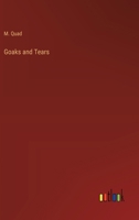 Goaks and tears 1359523553 Book Cover