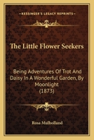 The Little Flower Seekers... 1167186788 Book Cover
