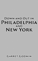 Down and Out in Philadelphia and New York 1959197401 Book Cover