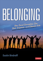 Belonging: How Social Connection Can Heal, Empower, and Educate Kids 1071876198 Book Cover