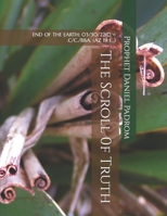 The Scroll 0f Truth: END OF THE EARTH: 03/30/2210 = .C/C./BBA. B0C2RXQJQ4 Book Cover