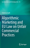Algorithmic Marketing and EU Law on Unfair Commercial Practices 3031136020 Book Cover