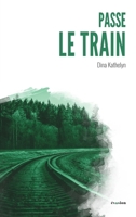 Passe le train (Evasion) (French Edition) 2806104459 Book Cover