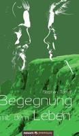 Begegnung mit dem Leben (German Edition) 3958408567 Book Cover