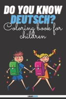 Do You Know Deutsch?: Coloring Book For Children B08Z471998 Book Cover