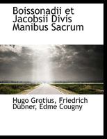 Boissonadii Et Jacobsii Divis Manibus Sacrum 053021864X Book Cover