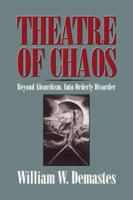 Theatre of Chaos: Beyond Absurdism, into Orderly Disorder 0521619866 Book Cover