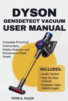 Dyson Gen5detect Vacuum User Manual: Complete Practical Instructions, Hidden Features, and Maintenance Made Simple B0FSWXBB2P Book Cover