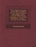 Mines Register: Successor to the Mines Handbook and the Copper Handbook, Describing the Non-Ferrous Metal Mining Companies in the West B0BPRH7PM6 Book Cover