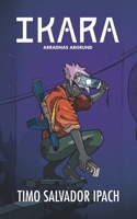 IKARA: Arradnas Abgrund (German Edition) B0FKZNVS1D Book Cover