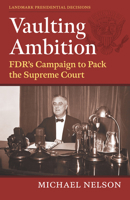 Vaulting Ambition: Fdr's Campaign to Pack the Supreme Court 0700634126 Book Cover