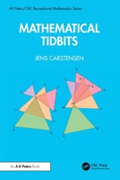 Mathematical Tidbits (AK Peters/CRC Recreational Mathematics Series) 1041288727 Book Cover