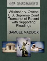 Wilkinson v. Owens U.S. Supreme Court Transcript of Record with Supporting Pleadings 1270204092 Book Cover