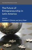 The Future of Entrepreneurship in Latin America 023027918X Book Cover