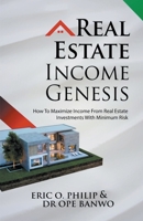Real Estate Income Genesis (Internet Business Genesis) B0CWJ87BZM Book Cover