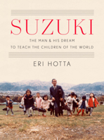 Suzuki: The Man and His Dream to Teach the Children of the World 0674238230 Book Cover