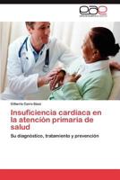 Insuficiencia Cardiaca En La Atencion Primaria de Salud 3847351796 Book Cover