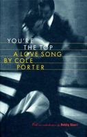 You're the Top: A Love Song by Cole Porter 0684855607 Book Cover