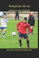 Peripecias de un árbitro de fútbol B08RRJYRYR Book Cover