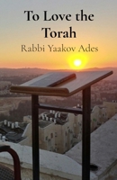 To Love the Torah B0F6GN7YNM Book Cover