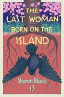 The Last Woman born on the Island 1913212343 Book Cover