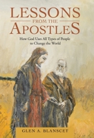 Lessons from the Apostles: How God Uses All Types of People to Change the World 1664226494 Book Cover