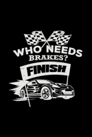 Who needs brakes?: 6x9 Stock Car Racing blank with numbers paper notebook notes 1673952755 Book Cover