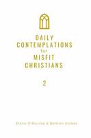 Daily Contemplations For Misfit Christians 2: Epiphany 195718101X Book Cover