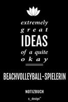 Notizbuch für Beachvolleyball-Spieler / Beachvolleyball-Spielerin: Originelle Geschenk-Idee [120 Seiten liniertes blanko Papier] (German Edition) 1698444257 Book Cover
