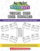 Eighth Note Beat Ensemble: MrMikesMusicMats 1087428416 Book Cover