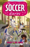 The Soccer Diaries Book 2: Rocky's Big Move (2) 1837861005 Book Cover