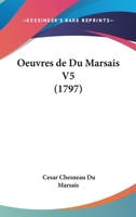 Oeuvres de Du Marsais V5 (1797) 1104652242 Book Cover