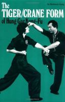 Tiger-Crane Form of Hung Gar Kung-Fu (Literary Links to the Orient) 0897500873 Book Cover