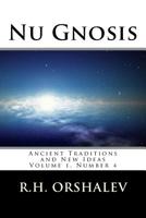 Nu Gnosis vol 4: Ancient Traditions and New Ideas 1547153504 Book Cover