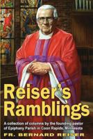 Reiser's Ramblings 0615364780 Book Cover